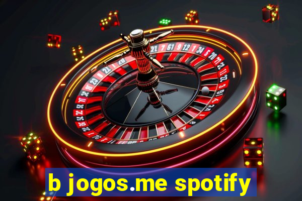b jogos.me spotify